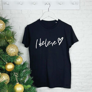 I Believe Women's Christmas T Shirt from Not On The High Street
