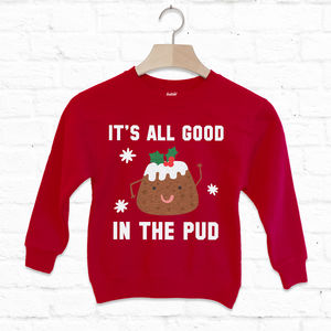 It's All Good In The Pud Kids' Christmas Sweatshirt from Not On The High Street