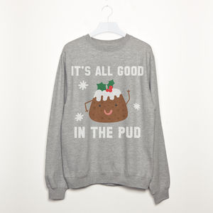 It's All Good In The Pud Women's Christmas Sweatshirt from Not On The High Street