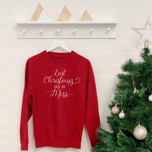 Last Christmas As A Miss Script Christmas Jumper from Not On The High Street