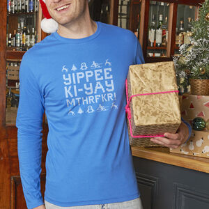 Yippee Ki Yay Men's Long Sleeved Christmas T Shirt from Not On The High Street